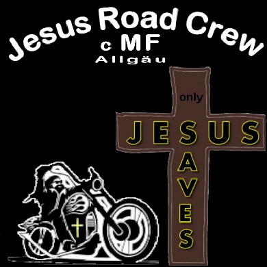 urheberrechtlich geschützt! Jesus Road Crew cMF Allgäu